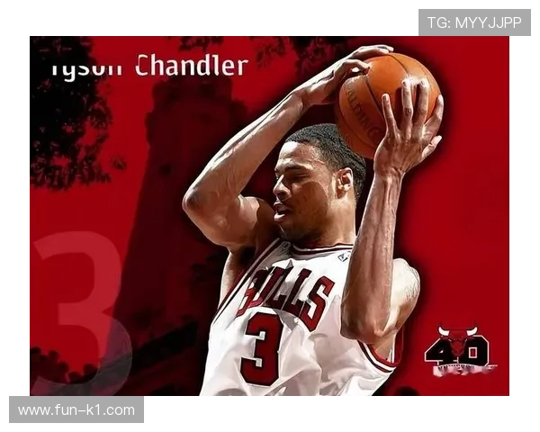 泰森·钱德勒篮下防守拉开空间 提升球队禁区保护效率